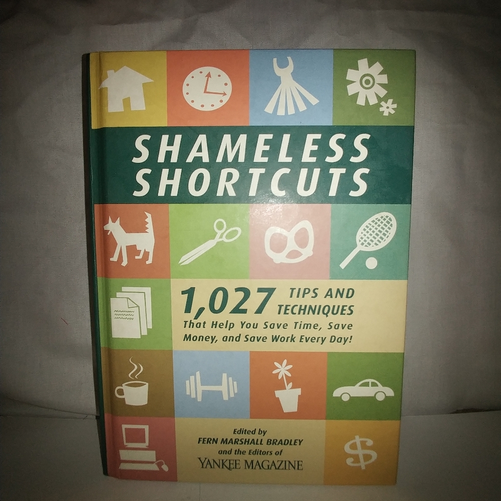 Shameless Shortcuts: 1,027 Tips and Techniques Tha